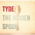 the album cover for Tyde - Hidden Spoon