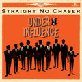 the album cover for Straight No Chaser - Under the Influence