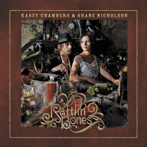 the album cover for Kasey Chambers & Shane Nicholson - Rattlin Bones