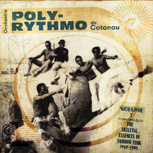 the album cover for Orchestre Poly-Rythmo De Cotonou - Volume Three -- The Skeletal Essences of Afro Funk 1969-1980