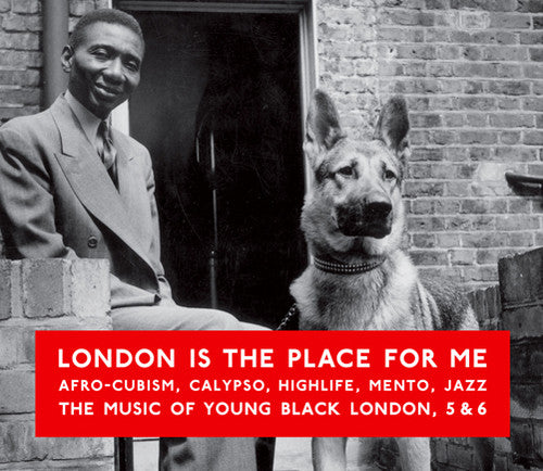 the album cover for London Is The Place For Me 5/6 - London Is the Place for Me 5 & 6: Afro-Cubism, Calypso, Highlife
