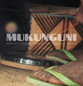 the album cover for Mukunguni New Recordings From East Coast Province, - Mukunguni: New Recordings from Coast Province, Kenya