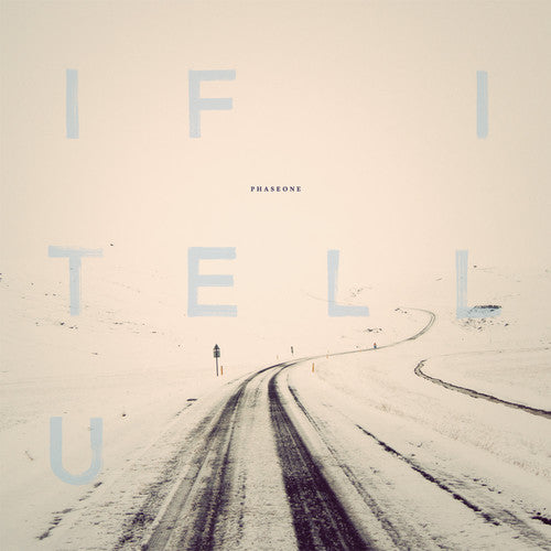 the album cover for Phaseone - If I Tell U