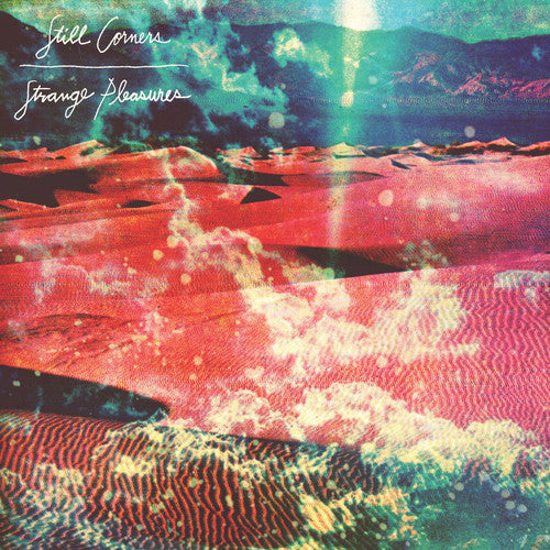 the album cover for Still Corners - Strange Pleasures