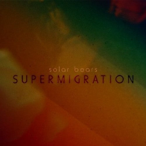 the album cover for Solar Bears - Supermigration