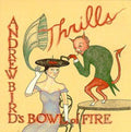 the album cover for Andrew Bird's Bowl Of Fire - Thrills