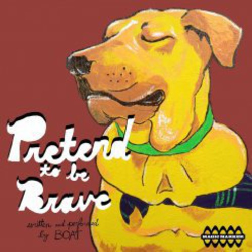 the album cover for Boat - Pretend To Be Brave