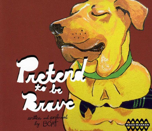 the album cover for Boat - Pretend to Be Brave