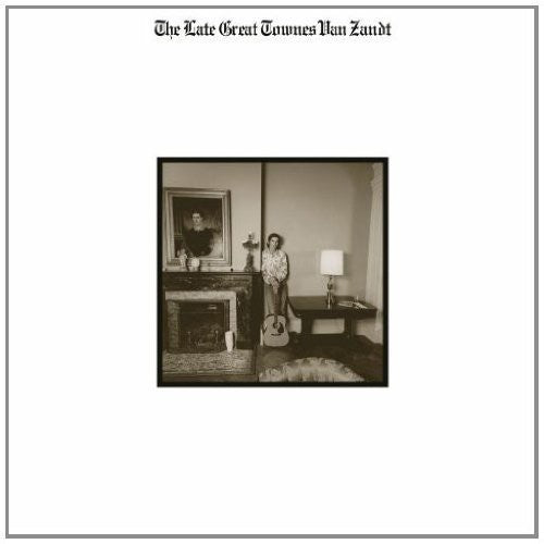 the album cover for Townes Van Zandt - Late Great Townes Van Zandt