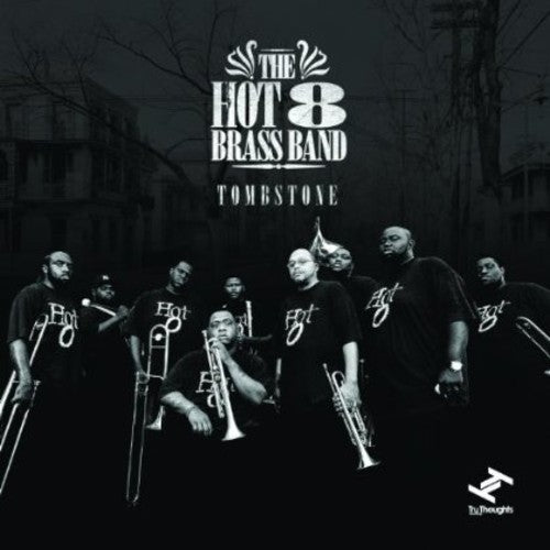 the album cover for The Hot 8 Brass Band - Tombstone