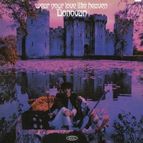 the album cover for Donovan - Wear Your Love Like Heaven