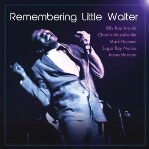 the album cover for Musselwhite-Arnold-Hummel-Harman-Norcia - Remembering Little Walter