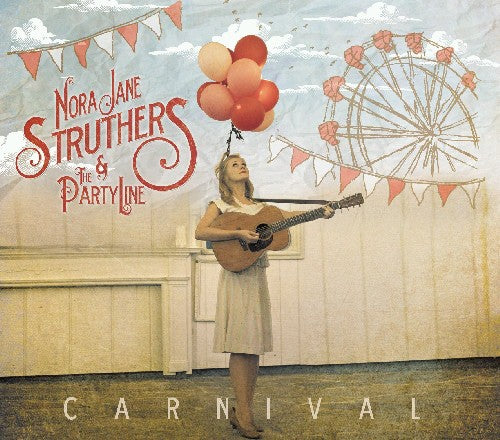 the album cover for Nora Jane Struthers - Carnival