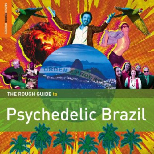 the album cover for Rough Guide To Psychedelic Brazil - The Rough Guide To Psychedelic Brazil [Bonus CD] [Special Edition]