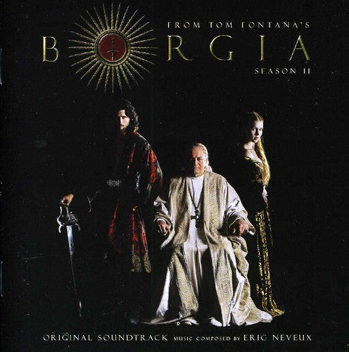 the album cover for Eric Neveux - Borgia: Season 2 / Tv O.S.T.