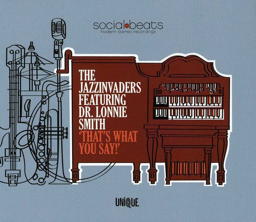 the album cover for Jazzinvaders - That's What You Say!