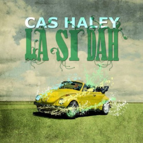 the album cover for Cas Haley - La Si Dah
