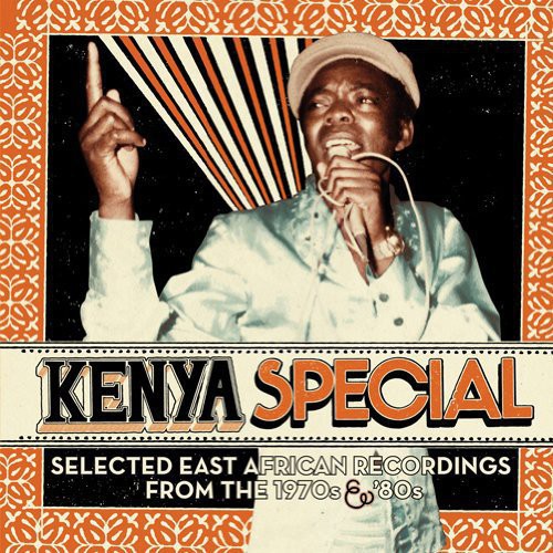 the album cover for Kenya Special - Kenya Special: Selected East African Recordings from the 1970s & '80s