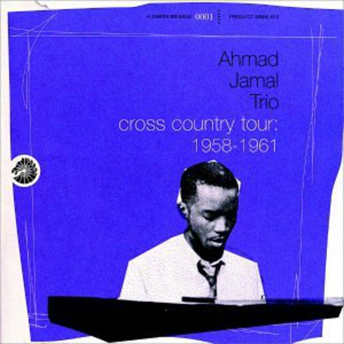 the album cover for Ahmad Jamal - Cross Country Tour: 1958-1961