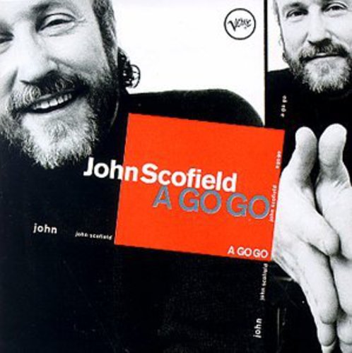 the album cover for John Scofield - A Go Go