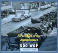 the album cover for Street Corner Symphonies - Vol. 11-Complete Story Of Doo Wop-1959 [Import]