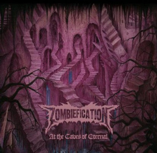 the album cover for Zombiefication - At the Caves of Eternal