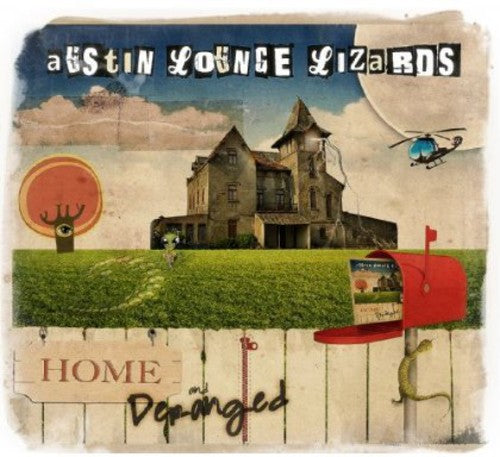 the album cover for Austin Lounge Lizards - Home and Deranged