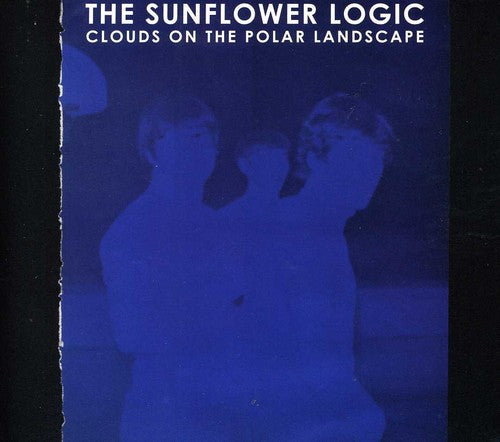 the album cover for Sunflower Logic - The Sunflower Logic: Clouds On The Polar Landscape