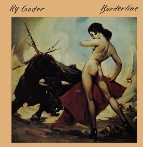 the album cover for Ry Cooder - Borderline [180 Gram]