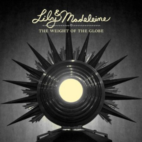 the album cover for Lily & Madeleine - The Weight Of The Globe