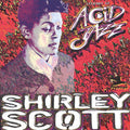 the album cover for Shirley Scott - Legends of Acid Jazz