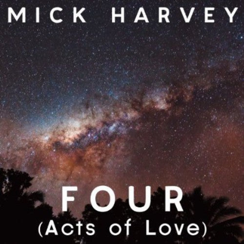 the album cover for Mick Harvey - Four [Acts Of Love]