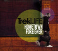 the album cover for Trek Life - Hometown Foreigner