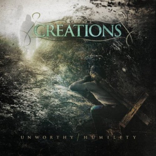 the album cover for Creations - Unworthy / Humility