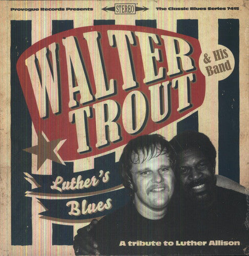 the album cover for Walter Trout - Luther's Blues - a Tribute to Luther Allison