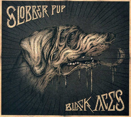 the album cover for Slobber Pup - Black Aces