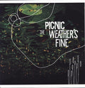 the album cover for Picnic - The Weather's Fine