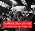 the album cover for London Is The Place For Me African Dreams Calypso - London Is the Place for Me: African Dreams, Calypso, the Piccadilly
