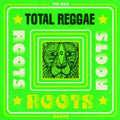 the album cover for Total Reggae-Roots - Roots