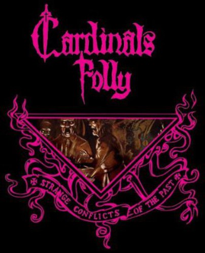 the album cover for Cardinals Folly - Strange Conflicts of the Past