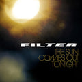 the album cover for Filter - The Sun Comes Out Tonight