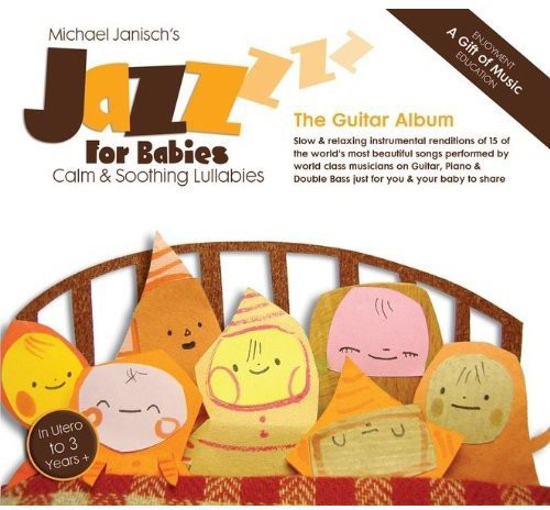 the album cover for Michael Janisch - Jazz For Babies; The Guitar Album