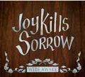 the album cover for Joy Kills Sorrow - Wide Awake