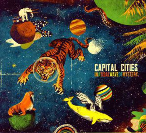 the album cover for Capital Cities - In A Tidal Wave Of Mystery [Vinyl]