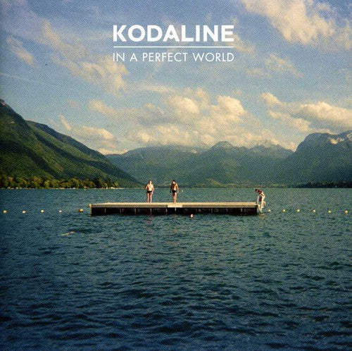 the album cover for Kodaline - In a Perfect World