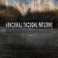 the album cover for Abnormal Thought Patterns - Manipulation Under Anesthesia