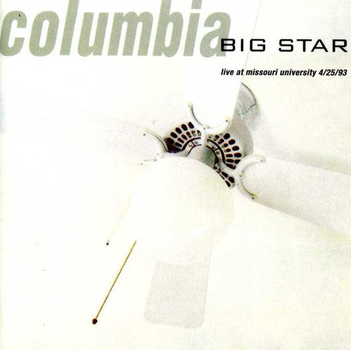 the album cover for Big Star - Columbia Live At The Missouri University [Import]