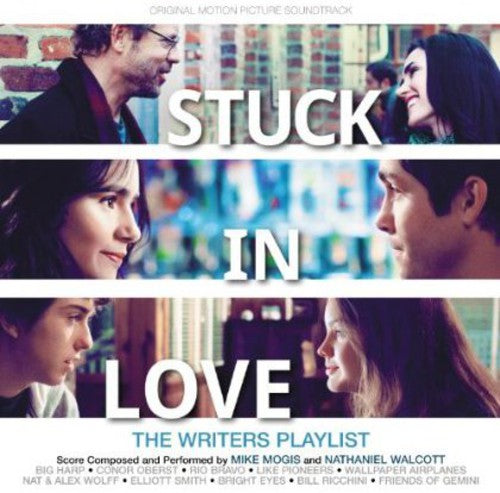 the album cover for Stuck In Love - Stuck in Love (Original Motion Picture Soundtrack)