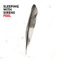 the album cover for Sleeping With Sirens - Feel [Vinyl w/CD]