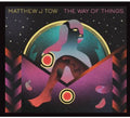 the album cover for Matthew J Tow - The Way of Things